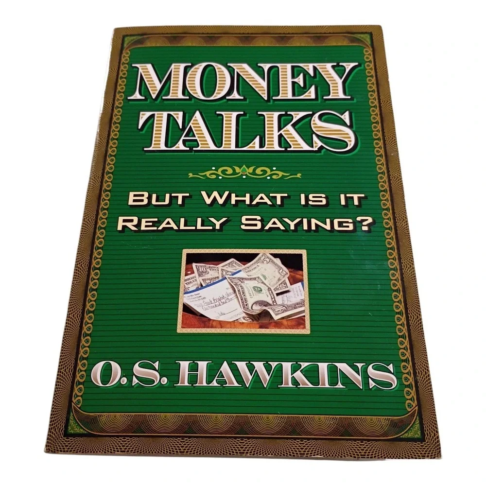Money talks: But what is it really‎ saying - Paperback By Hawkins, O.S. 1999 VTG